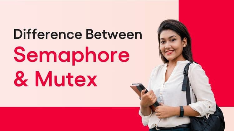 Difference Between Semaphore and Mutex