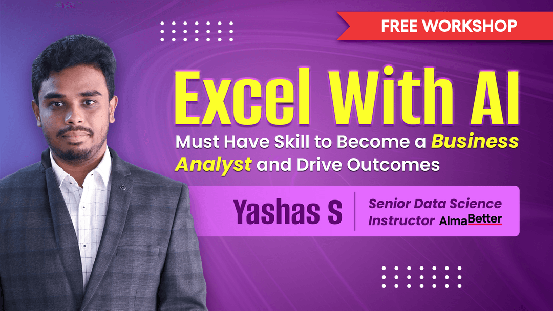 Excel with AI: Must have skill to Become a Business Analyst and drive outcomes