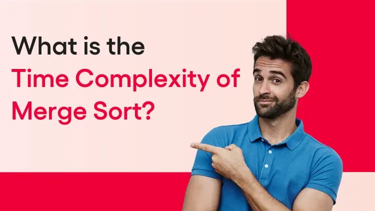 What is the Time Complexity of Merge Sort Algorithm?